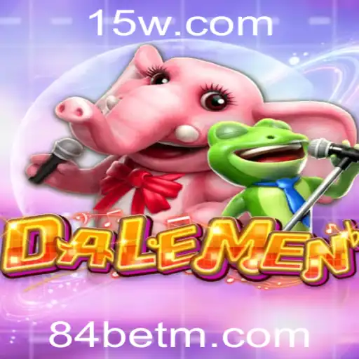 DALEMEN: Explorando o Mundo do Jogo com a Palavra-Chave 84bet