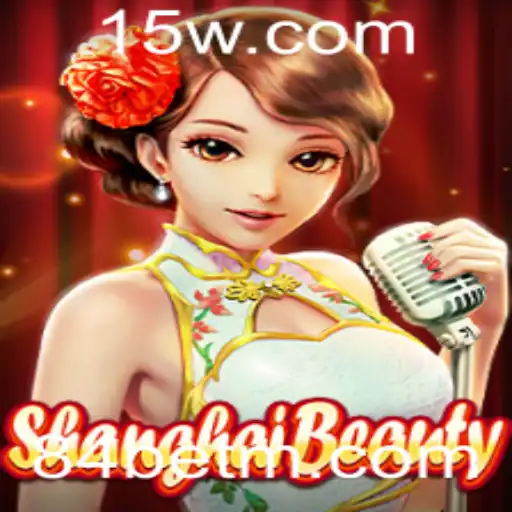 Explorando o Fascinante Mundo do Jogo ShanghaiBeauty e a Emoção do 84bet