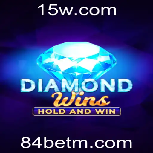 DiamondWins: Descubra o Esplendor Brilhante do Novo Jogo da 84bet